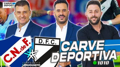 NACIONAL VS DANUBIO Carve Deportiva LA PREVIA YouTube