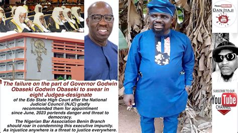 Obaseki Failure To Swear In Eight Judges Designate Of The Edo State