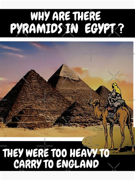 Why Are There Pyramids In Egypt They Were Too Heavy Funny Sticker