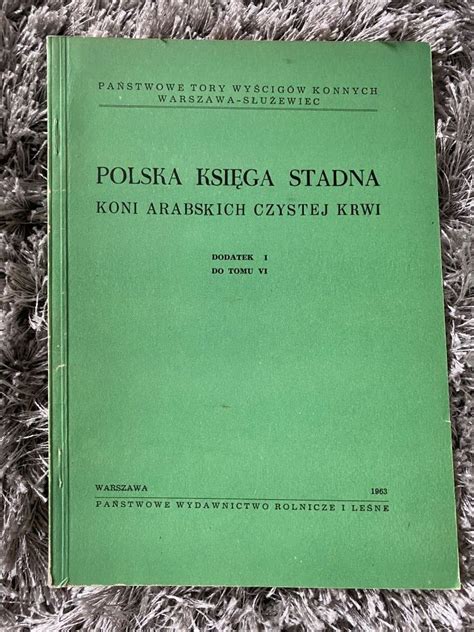 POLSKA KSIĘGA STADNA KONI ARABSKICH TOM VI DOD I Braniewo Kup