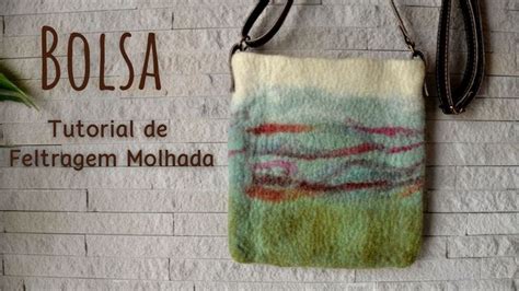 Feltragem Molhada Bolsa Wet Felting Felt Bag Wet Felt