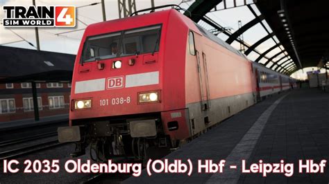 Ic 2035 Oldenburg Oldb Hbf Leipzig Hbf Bahnstrecke Bremen