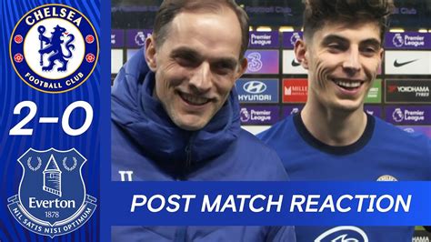 Tuchel And Havertz On The Blues Performance Over Everton Chelsea 2 0