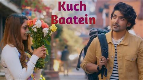 Kuch Baatein By Payal Dev Jubin Nautiyal Youtube