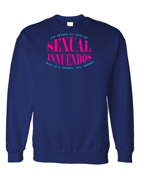 Trying To Give Up Sexual Innuendos So Hard Fleece Pullover Sweatshirt Ebay