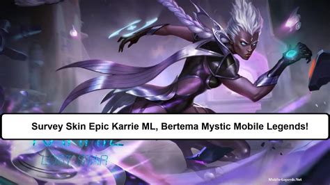 Survey Skin Epic Karrie Ml Bertema Mystic Mobile Legends Esportsku