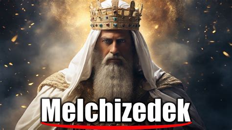 Who Was Melchizedek And Why Is He So Important To Us Bible Mysteries