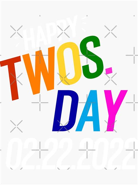 22 02 2022 Twosday Funny February 2nd 2022 Twos Day History Sticker