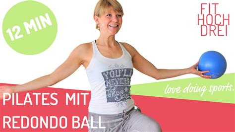 Redondoball Pilates Bungen Dein Min Total Body Workout Fithoch