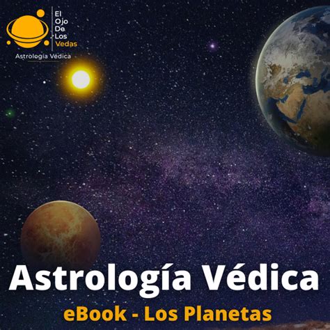 Astrolog A V Dica Los Planetas El Ojo De Los Vedas Astrolog A