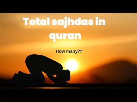 Sajdah In The Quran How Many Sajdah Are In Quran Youtube