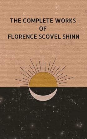 Amazon The Complete Works Of Florence Scovel Shinn Ebook