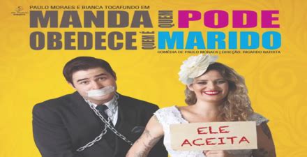 Manda Quem Pode Obedece Quem - Espetáculo: Manda Quem Pode, Obedece Quem é Marido ? | Portal Oficial ...