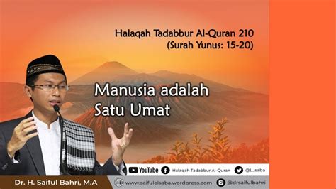 Halaqah Tadabbur Al Quran Qs Yunus Manusia Adalah Satu