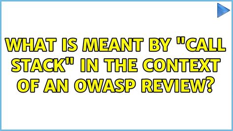 What Is Meant By Call Stack In The Context Of An OWASP Review YouTube