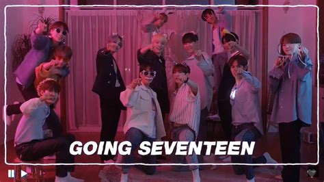 SEVENTEEN 세븐틴 Going Seventeen Opening Song YouTube