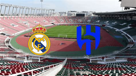 Real Madrid X Al Hilal Onde Assistir Horário E Escalação