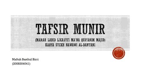 Tafsir Munir Marah Labid Likasyfi Qu Anin Majid Karya Syekh Nawawi