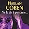 Amazon fr Ne le dis à personne Coben Harlan Azimi Roxanne Livres