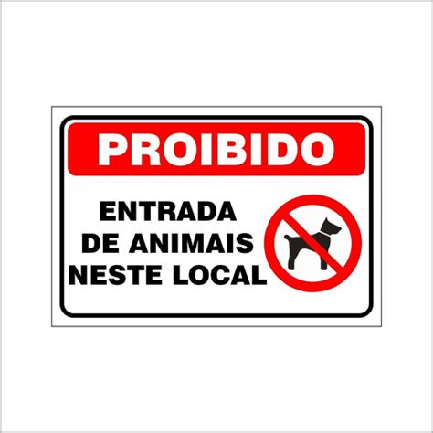 Placa Proibido A Entrada De Animais X Cm Parcelamento Sem Juros