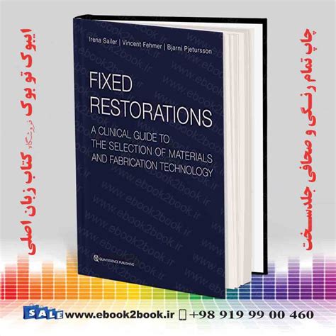 Fixed Restorations A Clinical Guide To The Selection Of Materials And