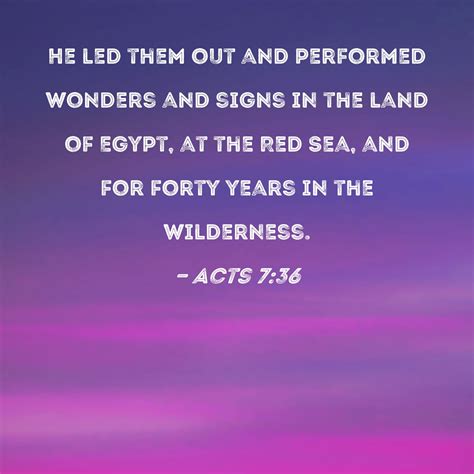 Acts 736 He Led Them Out And Performed Wonders And Signs In The Land