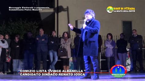 Voce Di Strada Comizio Lista Vince Albanella Candidato Sindaco