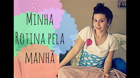 My Morning Routine Minha Rotina Pela Manh Escola Youtube