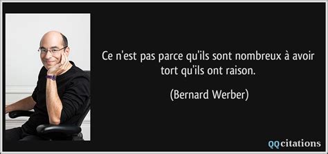 Ce n est pas parce qu ils sont nombreux à avoir tort qu ils ont raison