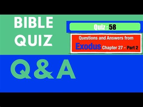 Bible Quiz Exodus Chapter 27 Part 2 YouTube