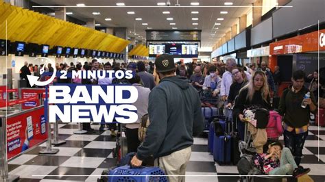 Bandnews Em Minutos Noite Aeroporto De Congonhas