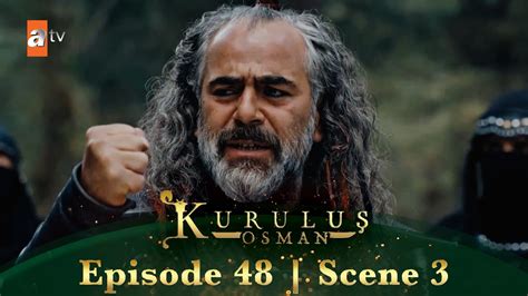 Kurulus Osman Urdu Season 1 Episode 48 Scene 3 Tum Mere Sath