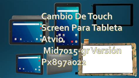 Cambio De Touch Screen Para Tableta Atvio Mid7015 gr Versión Px897a022