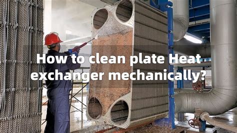 How To Clean Plate Heat Exchanger Mechanically YouTube