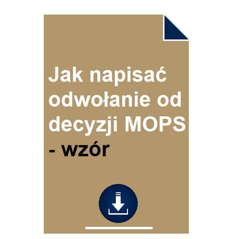 Jak napisać odwołanie od decyzji MOPS wzór POBIERZ