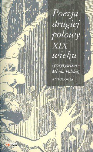 Poezja drugiej połowy XIX wieku Antologia Opracowanie zbiorowe