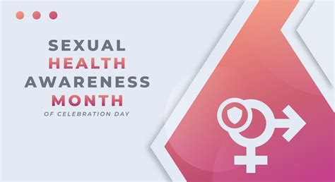 Premium Vector Happy Sexual Health Awareness Month Celebration Design Illustration For