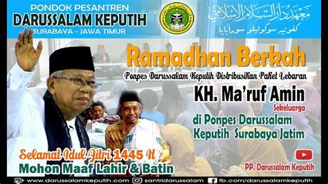 DISTRIBUSI AMANAH PAKET LEBARAN 1445 H DARI KH MA RUF AMIN SEKELUARGA