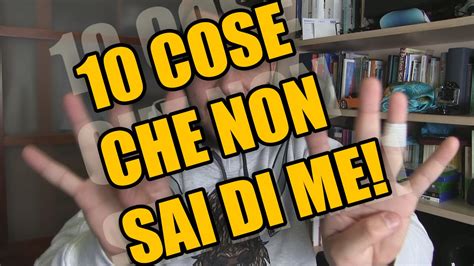 10 Cose Che Non Sai Di Me By Frax Youtube