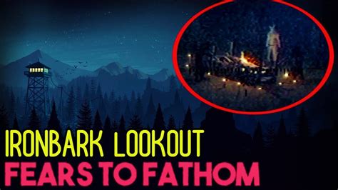 There Was Something Hunting Me In The Woods Fears To Fathom Ironbark Lookout Part 4 Youtube