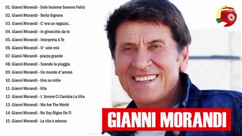 Le Migliori Canzoni Di Gianni Morandi I Successi Di Gianni Morandi