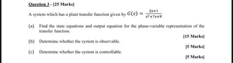 Solved Question 3 [25 Marks] A System Which Has A Plant