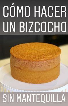 Bizcochuelo Sin Manteca Este Es El Que Estabas Buscando Pastel De