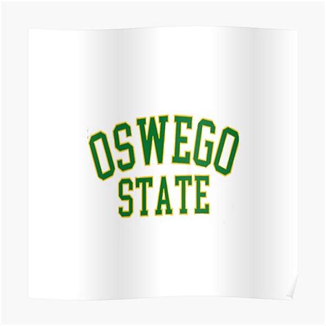 Oswego State Poster By Kicksbytrama Redbubble