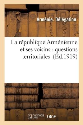 La R Publique Arm Nienne Et Ses Voisins Questions Territoriales By Arm