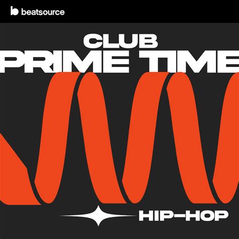 Club Prime Time Hip Hop Playlist For DJs On Beatsource