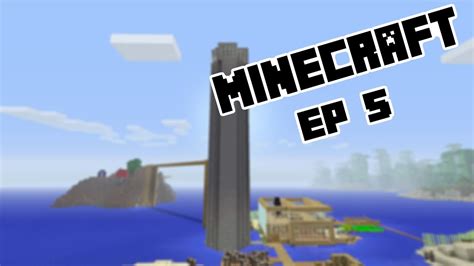 Minecraft Ep 5 Youtube