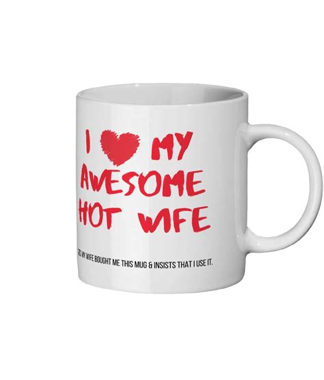 I Love My Awesome Hot Wife Mug Funny Wife Mug I Love My Wife Mug Wife Mug Valentines Gift
