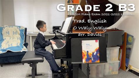 Grade B Trad English O Waly Waly Arr Davies Abrsm Piano