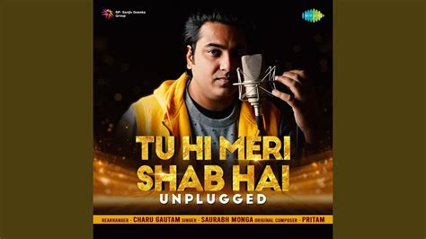 Tu Hi Meri Shab Hai Unplugged Youtube